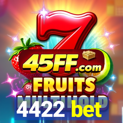 4422 bet